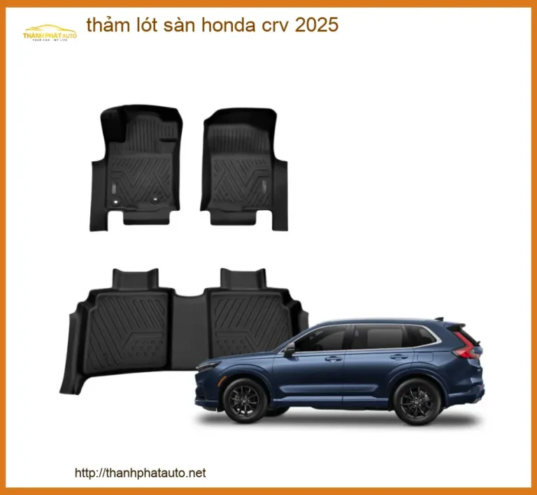Thảm Lót Sàn Honda CRV 2025 - Trung Tâm Lắp Đặt Uy Tín TPHCM