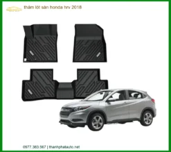 Thảm Lót Sàn Honda HR-V 2018 - Địa Chỉ Lắp Đặt Uy Tín TPHCM