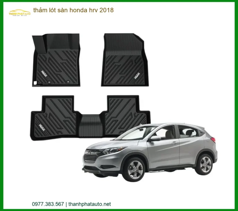 Thảm Lót Sàn Honda HR-V 2018 - Địa Chỉ Lắp Đặt Uy Tín TPHCM