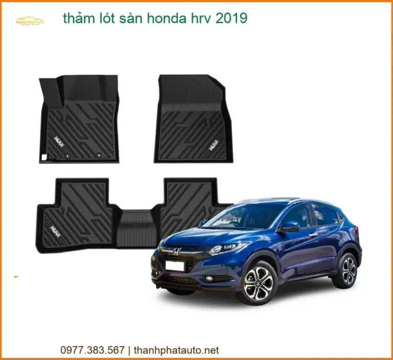 Thảm Lót Sàn Honda HRV 2019 - Địa Chỉ Lắp Đặt Uy Tín TPHCM