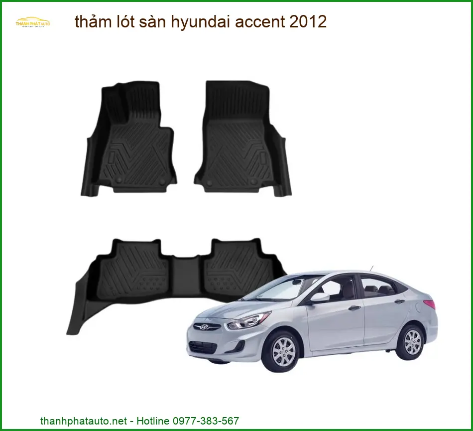 Thảm Lót Sàn Hyundai Accent 2012 - Trung Tâm Thi Công Cao Cấp TPHCM