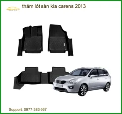 Thảm Lót Sàn Ô Tô Kia Carens 2013 - Địa Chỉ Lắp Đặt Chính Hãng TPHCM