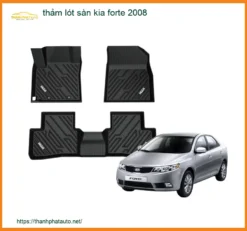 Thảm Lót Sàn 5D/6D Cao Cấp Kia Forte 2008 - Địa Chỉ Lắp Đặt Uy Tín TPHCM
