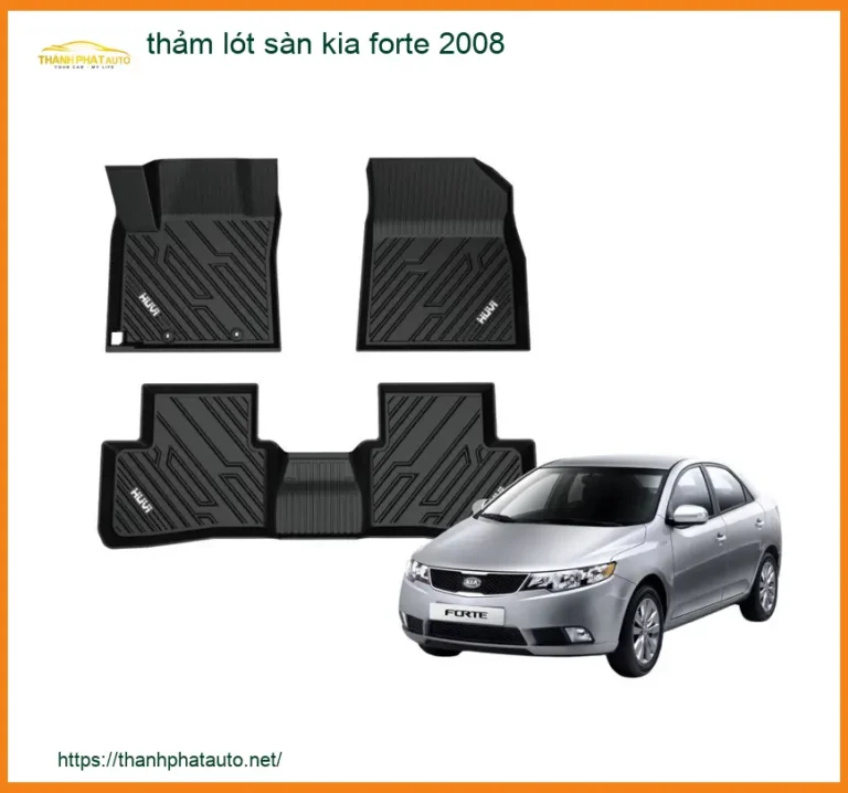 Thảm Lót Sàn 5D/6D Cao Cấp Kia Forte 2008 - Địa Chỉ Lắp Đặt Uy Tín TPHCM