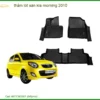 Thảm Lót Sàn Ô Tô Kia Morning 2010 - Địa Chỉ Lắp Đặt Chính Hãng TPHCM