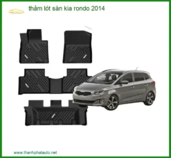 Thảm Lót Sàn Kia Rondo 2014 - Trung Tâm Lắp Đặt Uy Tín TPHCM
