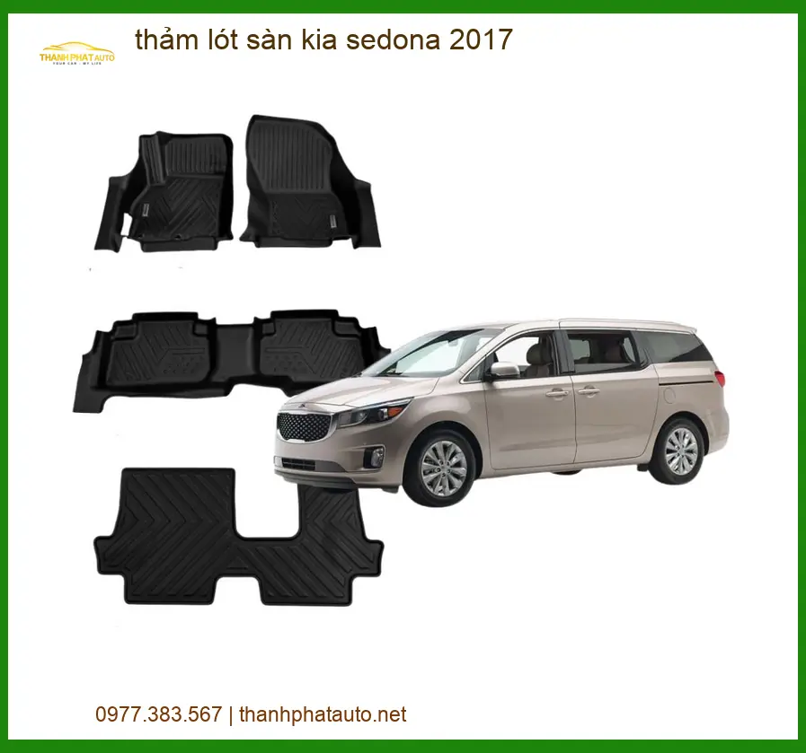Thảm Lót Sàn Kia Sedona 2017 - Địa Chỉ Lắp Đặt Chính Hãng TPHCM