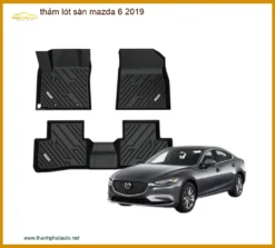 Thảm Lót Sàn Ô Tô Cao Cấp Mazda 6 2019 - Địa Chỉ Lắp Đặt Uy Tín TPHCM