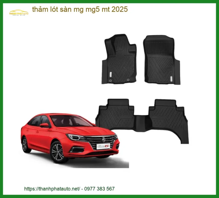 Thảm Lót Sàn MG MG5 MT 2025 - Địa Chỉ Lắp Đặt Chính Hãng Giá Tốt TPHCM