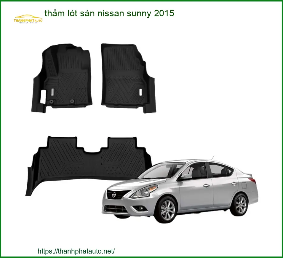 Thảm Lót Sàn Nissan Sunny 2015 - Trung Tâm Lắp Đặt Chính Hãng Giá Tốt TPHCM