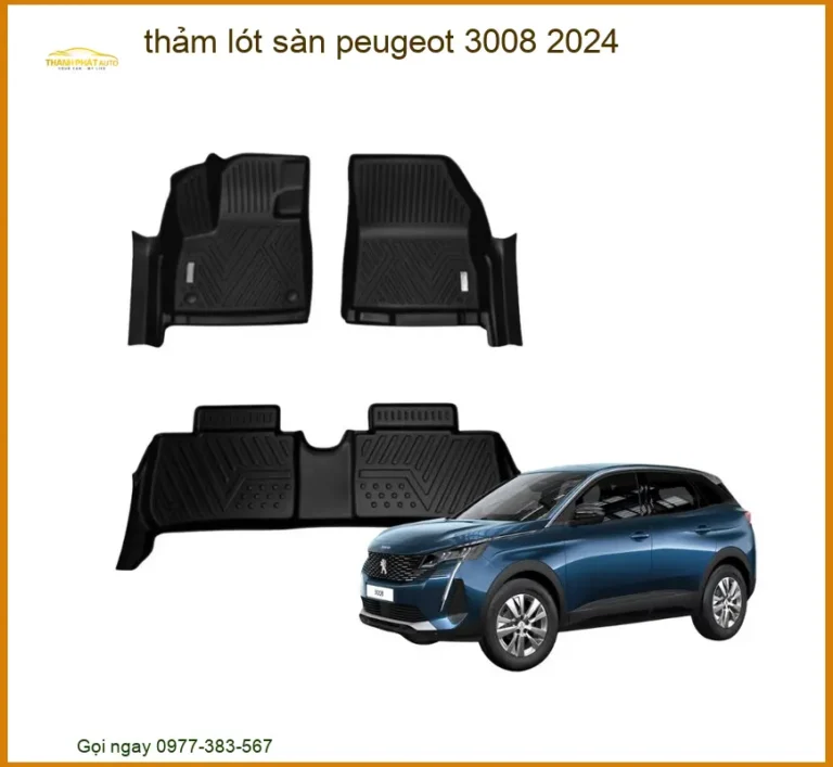 Thảm Lót Sàn Peugeot 3008 2024 - Địa Chỉ Lắp Đặt Chính Hãng TPHCM