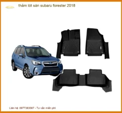 Thảm Lót Sàn Subaru Forester 2018 - Địa Chỉ Lắp Đặt Uy Tín TPHCM