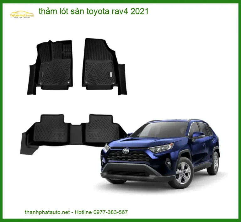 Thảm Lót Sàn Toyota RAV4 2021 - Trung Tâm Nâng Cấp Chính Hãng TPHCM